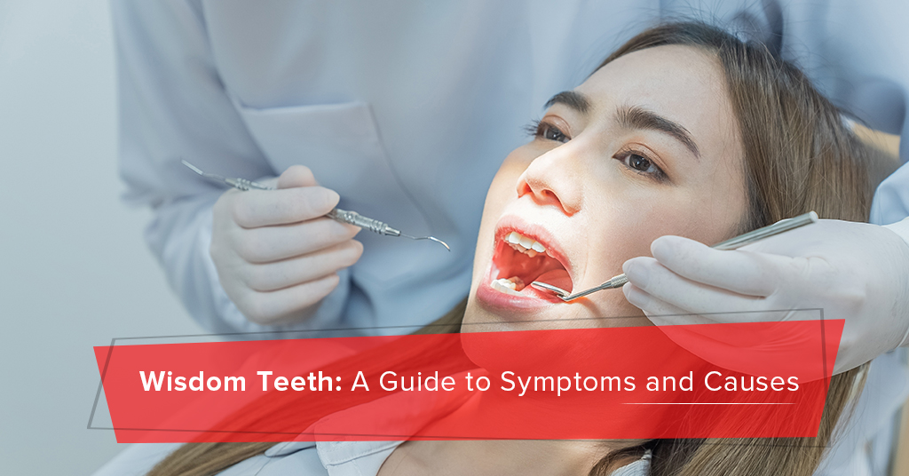 Wisdom teeth a guide to symptoms and causes