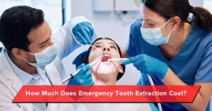 How Much Does Emergency Tooth Extraction Cost